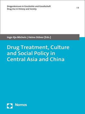 cover image of Drug Treatment, Culture and Social Policy in Central Asia and China